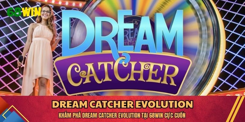 Dream Catcher Evolution