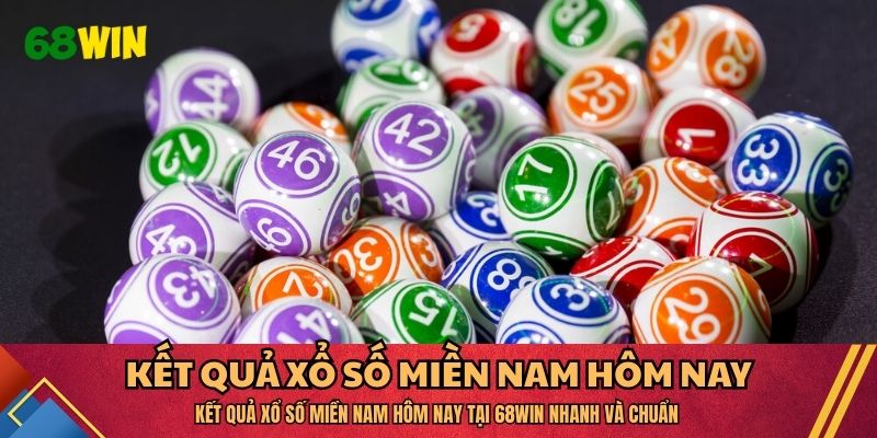 kết quả xổ số miền Nam hôm nay